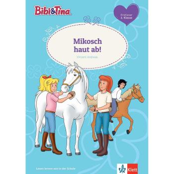 Bibi & Tina Mikosch haut ab!: Erstleser 2. Klasse (Lesen lernen mit Bibi und Tina)