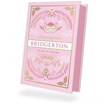 Te doy mi corazón (Bridgerton 3). Edición coleccionista (Tapa dura).