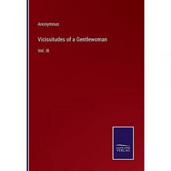 Vicissitudes of a Gentlewoman: Vol. III