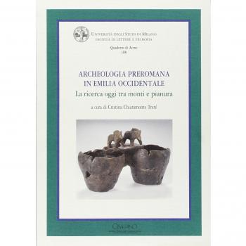 Archeologia preromana in Emilia occidentale. La ricerca oggi tra monti e pianura