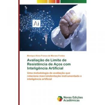 Avaliação de Limite de Resistência de Aços com Inteligência Artificial: Uma metodologia de avaliação que relaciona macroindentação instrumentada e inteligência artificial