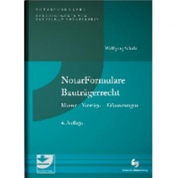 Schulz, Wolfgang: NotarFormulare Bauträgerrecht