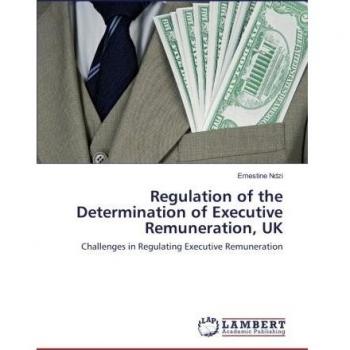 Regulation of the Determination of Executive Remuneration, UK: Challenges in Regulating Executive Remuneration