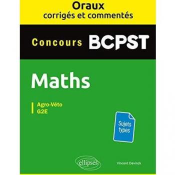Oraux corrigés et commentés de mathématiques BCPST