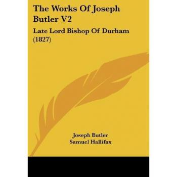 The Works Of Joseph Butler V2