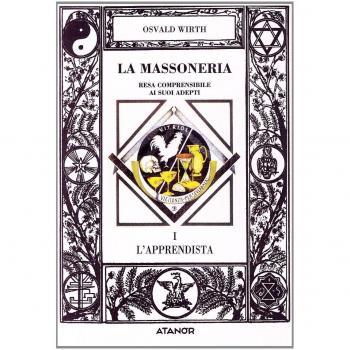 La massoneria resa comprensibile ai suoi adepti. L'Apprendista