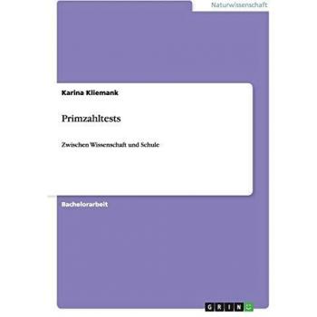 Primzahltests zwischen wissenschaft und schule