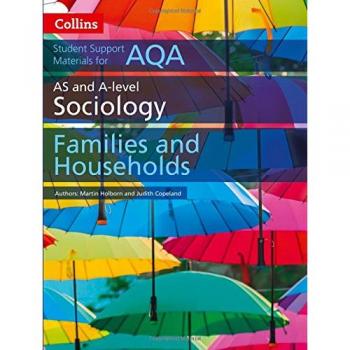 AQA AS and A Level Sociology Families and Households (Collins Student Support Materials)