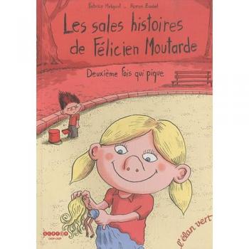 LES SALES HISTOIRES DE FELICIEN MOUTARDE