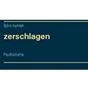 zerschlagen: Psychodrama