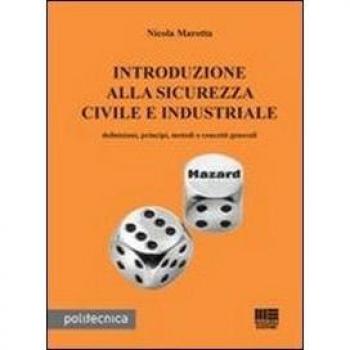 Introduzione alla sicurezza civile e industriale. Definizione, principi, metodi e concetti generali