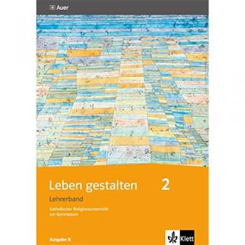 Leben Gestalten / Lehrerband 7.-9. Schuljahr: Ausgabe N Für Realschulen Und Differenzierende Schulformen