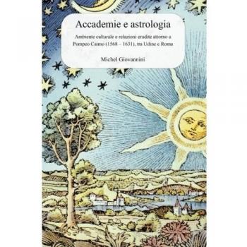 Accademie e astrologia: Ambiente culturale e relazioni erudite attorno a Pompeo Caimo