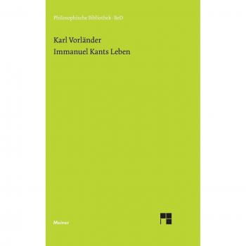 Immanuel Kants Leben: Neu hrsg. v. Rudolf Malter