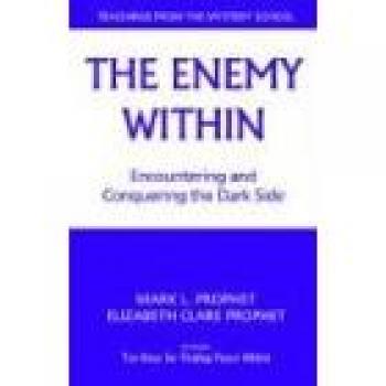 The Enemy Within: Encountering and Conquering the Dark Side