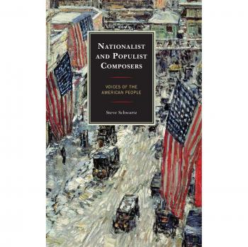 Nationalist and Populist Composers: Voices of the American People (Modern Traditionalist Classical Music)
