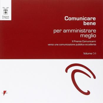 Comunicare bene per amministrare meglio. Il Premio Comunicami: verso una comunicazione eccellente