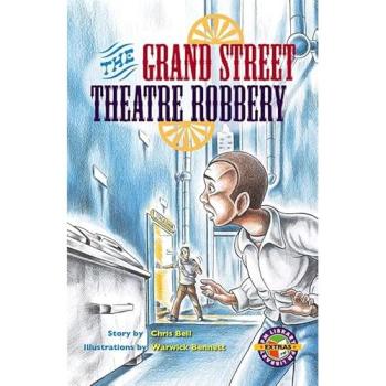 PM Emerald: Grand Street Theatre Robbery (PM Extras Chapter Books) Level 25