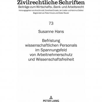 Befristung wissenschaftlichen Personals im Spannungsfeld von Arbeitnehmerschutz und Wissenschaftsfreiheit