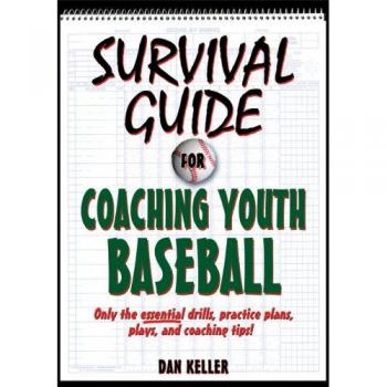Survival Guide to Coaching Youth Baseball