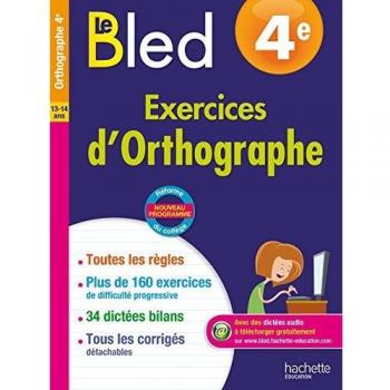 Le Bled 4e Exercices d'Orthographe