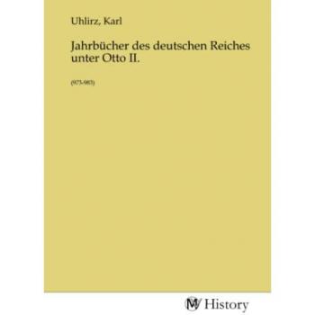 Jahrbücher des deutschen Reiches unter Otto II.