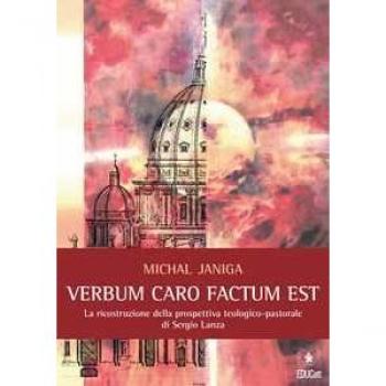 «Verbum caro factum est». La ricostruzione della prospettiva teol... Michal Janiga