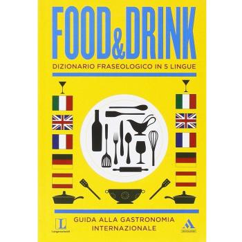 Langenscheidt. Food & drink. Dizionario fraseologico in 5 lingue. Ediz. multilingue
