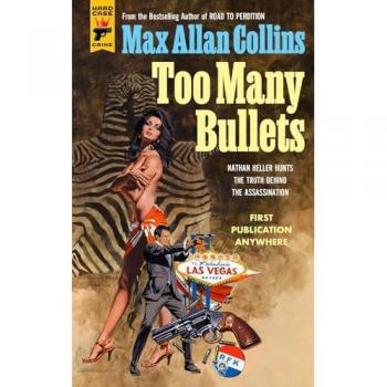 Max Allan Collins Too Many Bullets