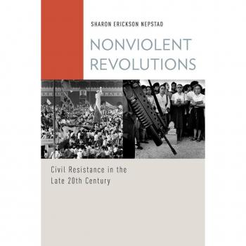 Nonviolent Revolutions: Civil Resistance in the 20th Century