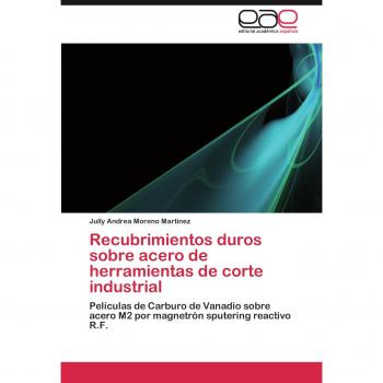 Recubrimientos duros sobre acero de herramientas de corte industrial: Películas de Carburo de Vanadio sobre acero M2 por magnetrón sputering reactivo R.F.