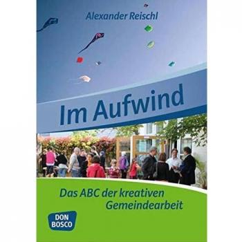 Im Aufwind. Das ABC der kreativen Gemeindearbeit