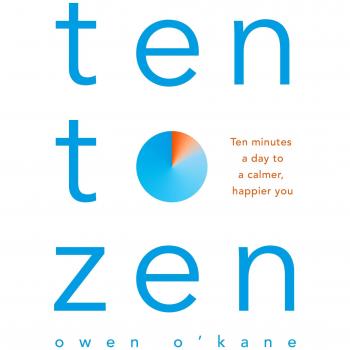 Ten to Zen: Ten Minutes a Day to a Calmer, Happier You