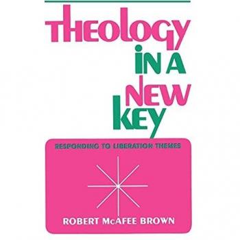 Brown, Robert Mcafee: Theology in a New Key