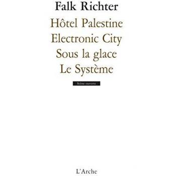 Hôtel Palestine / Electronic City / Sous La Glace / Le Système