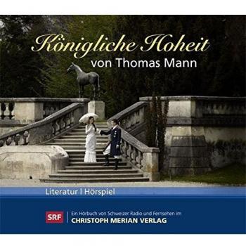 Königliche Hoheit: Thomas Manns Märchen