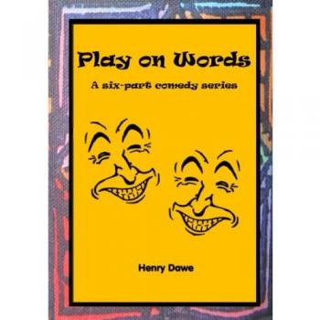 Dawe, Henry: Play on Words