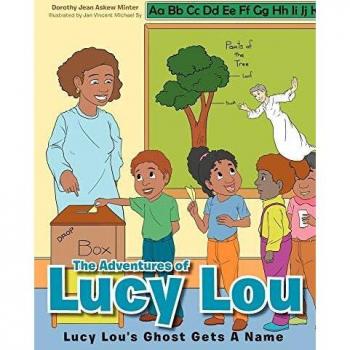 The Adventures of Lucy Lou: Lucy Lou's Ghost Gets A Name: Lucy Lou's Ghost Gets A Name