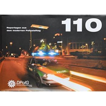 110, Reportagen aus dem modernen Polizeitalltag