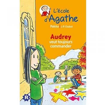 L'Ecole D'agathe/Les Mercredis D'agathe/C'est Moi Agathe !: Audrey Veut Toujou