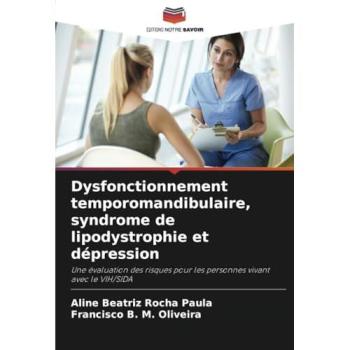 Rocha Paula, Aline Beatriz: Dysfonctionnement temporomandibulaire, syndrome de lipodystrophie et dépression