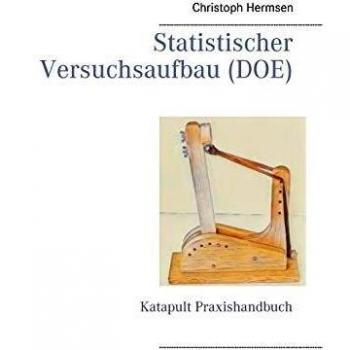 Statistischer Versuchsaufbau (DOE): Katapult Praxishandbuch (Tapa blanda).