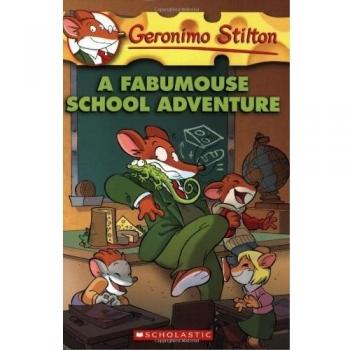 Geronimo Stilton #38: A Fabumouse School Adventure