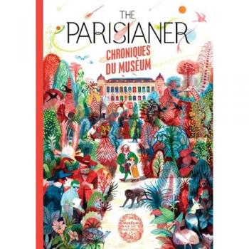 The Parisianer. Chroniques du Muséum: Chroniques du Museum