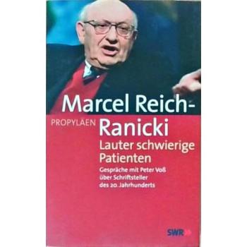 Lauter schwierige Patienten: Gespräche mit Peter Voss über Schriftsteller des 20. Jahrhunderts