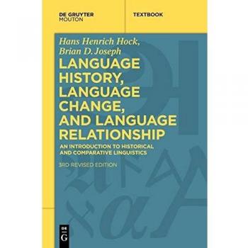 Language History, Language Change, and Language Relationship: An Introduction to Historical and Comparative Linguistics