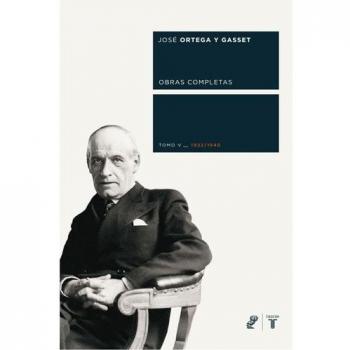 Ortega y gasset tomo v 1932/1940