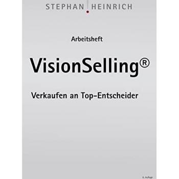 Arbeitsheft VisionSelling: Verkaufen an Top-Entscheider