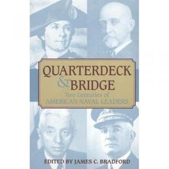 Naval Institute Press Quarterdeck and Bridge: Two Centuries of American Naval Leaders