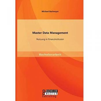 Master Data Management: Nutzung in Finanzinstituten